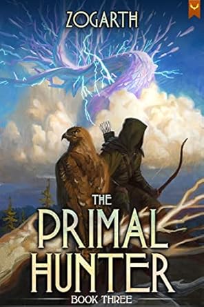 the primal hunter 3 a litrpg adventure 1st edition zogarth b0b2x2hfl4