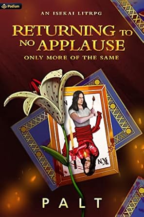 returning to no applause only more of the same an isekai litrpg 1st edition palt b0b39nnmcx