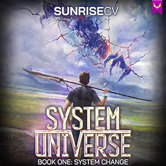 system change a litrpg adventure system universe book 1 1st edition sunrisecv ,adam verner ,aethon audio