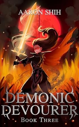 demonic devourer book 3 a litrpg adventure 1st edition aaron shih b0cllj6yk7