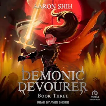 demonic devourer book 3 demonic devourer series 1st edition aaron shih ,aven shore ,tantor audio b0d2dv85yw