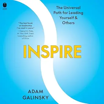 inspire the universal path for leading yourself and others 1st edition adam galinsky ,will damron