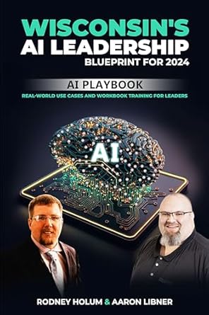 wisconsins ai leadership blueprint for 2024 wisconsins ai playbook real world use cases and workbook training