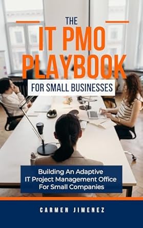the it pmo playbook for small businesses building an adaptive it project management office for small
