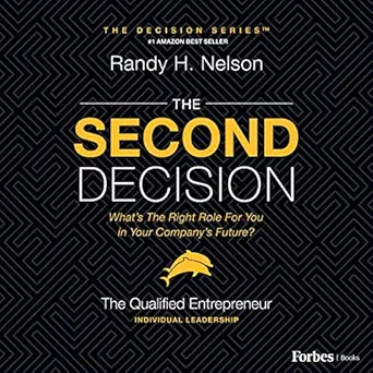 the second decision the qualified entrepreneur tm 1st edition randy h nelson ,steve marriott ,advantage media
