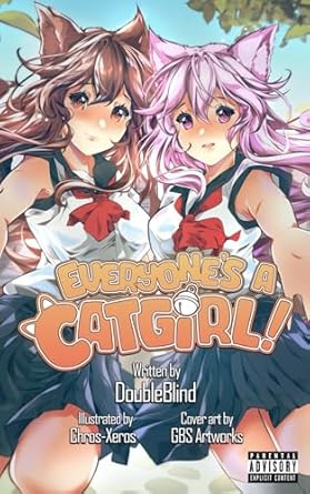 everyones a catgirl volume one a litrpg isekai adventure 1st edition doubleblind ,catherine lacroix ,chros