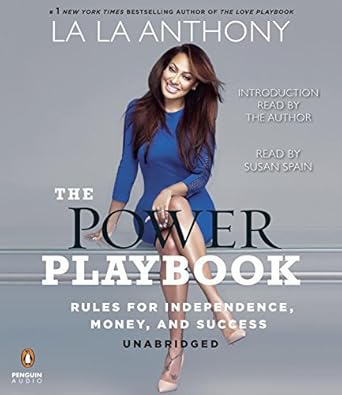 the power playbook rules for independence money and success unabridged edition la la anthony ,susan spain