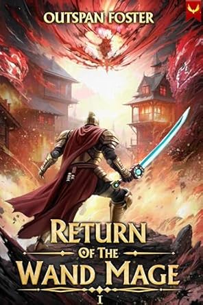 return of the wand mage a litrpg apocalypse adventure 1st edition outspan foster b0cvqtshx8