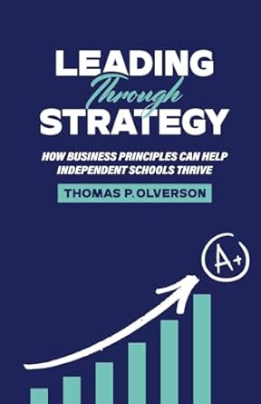 leading through strategy 1st edition tom olverson 1962624994, 978-1962624992