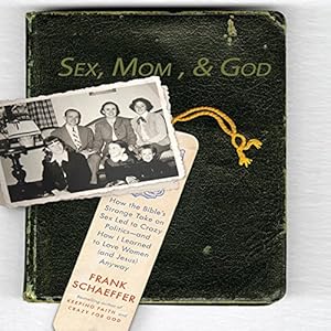 sex mom and god how the bibles strange take on sex led to crazy politics and how i learned to love women