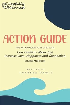 less conflict more joy action guide an action guide to accompany the less conflict more joy book 1st edition