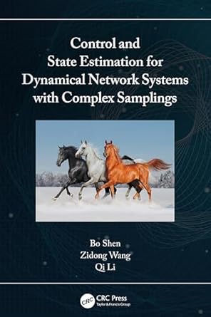 control and state estimation for dynamical network systems with complex samplings 1st edition bo shen ,zidong