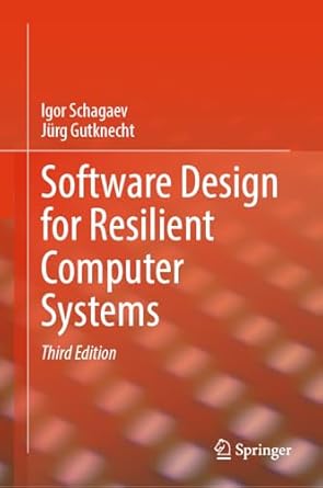 software design for resilient computer systems 3rd edition igor schagaev ,jurg gutknecht 3031551389,
