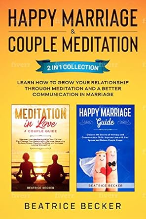 happy marriage and couple meditation 2 in 1 collection learn how to grow your relationship through meditation