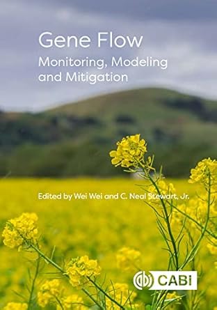 gene flow monitoring modeling and mitigation 1st edition wei wei ,c neal jr stewart b09l1mxxyh, 978-1789247503