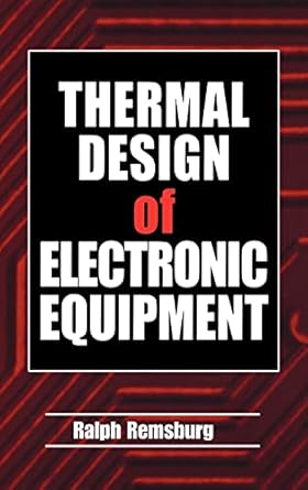 thermal design of electronic equipment 1st edition ralph remsburg 0849300827, 978-0849300820
