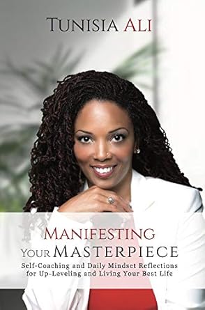 manifesting your masterpiece self coaching and daily mindset reflections for up leveling and living your best