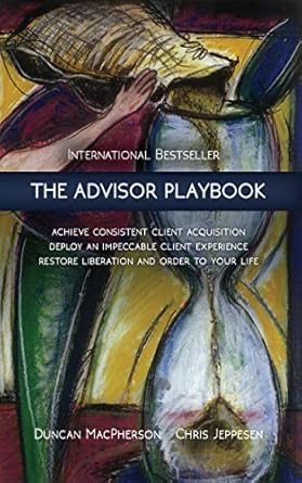 the advisor playbook regain liberation and order in your personal and professional life 1st edition duncan