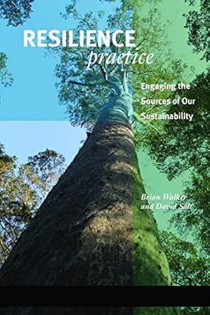 resilience practice building capacity to absorb disturbance and maintain function 1st edition brian walker