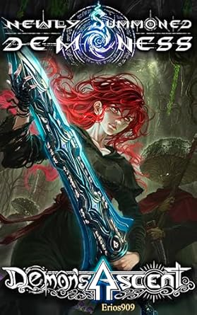 demons ascent a progression fantasy litrpg 1st edition erios909 ,creadfectus ,michaela choi b0cw1cswlk