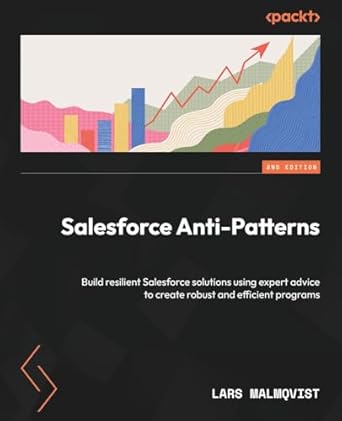salesforce anti patterns build resilient salesforce solutions using expert advice to create robust and