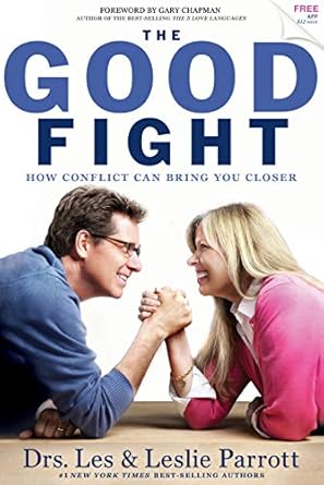 the good fight how conflict can bring you closer 1st edition dr leslie parrott ,dr les parrott b07nvj26qy