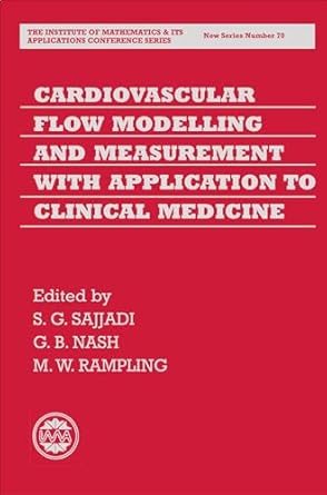 cardiovascular flow modelling and measurement with application to clinical medicine 1st edition s g sajjadi