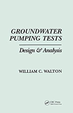 groundwater pumping tests 1st edition william c walton b001js4nn2, 978-1000716207