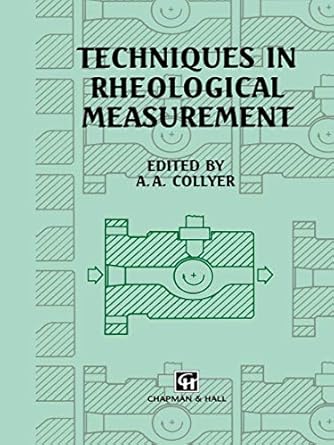 techniques in rheological measurement 1st edition a a collyer 0412534908, 978-0412534904