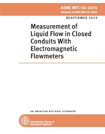 asme mfc 16 2014 measurement of liquid flow in closed conduits with electromagnetic flowmeters 1st edition