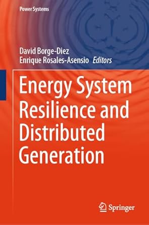 energy system resilience and distributed generation 1st edition david borge diez ,enrique rosales asensio
