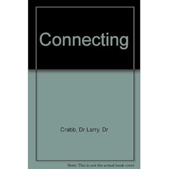 connecting 1st edition larry crabb 0948862750, 978-0948862755