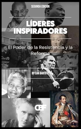 lideres inspiradores el poder de la resistencia y la reforma 1st edition can bartu h b0d4mj35hm,