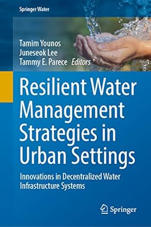 resilient water management strategies in urban settings innovations in decentralized water infrastructure
