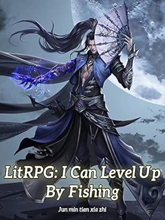 litrpg i can leveling up by fishing fantasy system cultivation vol 9 1st edition jun min tian xia zhi