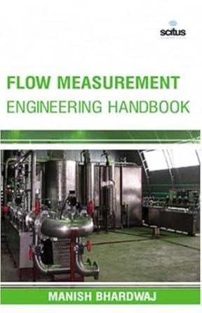 flow measurement engineering handbook 1st edition manish bhardwaj 1681173727, 978-1681173726