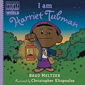 i am harriet tubman ordinary people change the world series 1st edition brad meltzer ,january lavoy ,various