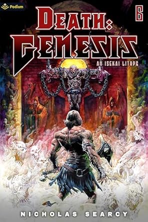 death genesis 6 an isekai litrpg 1st edition nicholas searcy b0cwkp331m