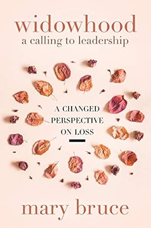 widowhood a calling to leadership 1st edition mary bruce 1646450523, 978-1646450527