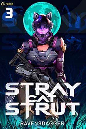 stray cat strut 3 a cyberpunk litrpg 1st edition ravensdagger b0bkh3tlnl
