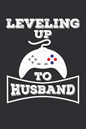 leveling up to husband blank notebook journal for gamer fiance 1st edition phanush gallery b085rt8jvw,