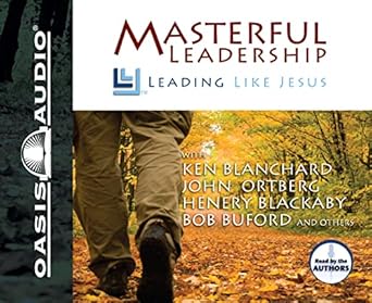 masterful leadership leading like jesus 1st edition ken blanchard ,john ortberg 1589268458, 978-1589268456