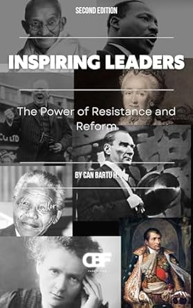 inspiring leaders the power of resistance and reform 2nd edition can bartu h b0cwnstlk5, b0cw1g8rq5
