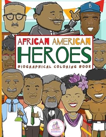 african american heroes biographical coloring book for kids black history month famous figures biography