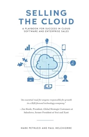 selling the cloud a playbook for success in cloud software and enterprise sales 1st edition mark petruzzi