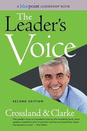 the leaders voice how your communication can inspire action and get results 2nd edition ron crossland
