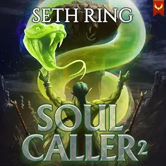 soul caller 2 a litrpg adventure 1st edition seth ring ,peter kenny ,aethon audio b0djc2nqtn