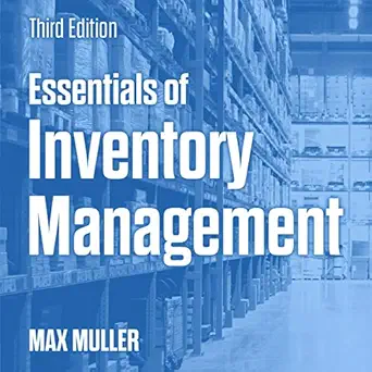 essentials of inventory management 3rd edition max muller ,kyle tait ,gildan media, llc b07n6klfsm