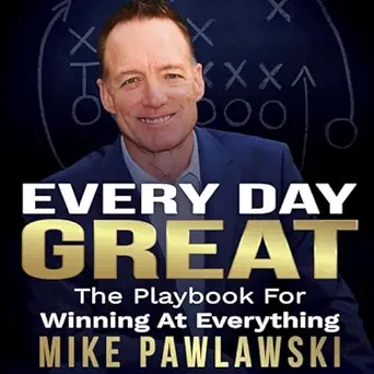 every day great the playbook for winning at everything 1st edition mike pawlawski ,justin allegri b0f15ns2jk