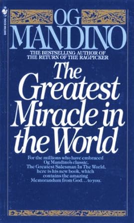 the greatest miracle in the world reissue edition og mandino b002txzs4o